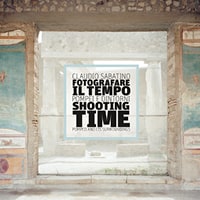 Claudio Sabatino – Fotografare il tempo – Shooting Time – Pompei – progetto grafico di Francesco Camagna