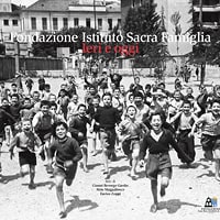 Gianni Berengo Gardin, Sirio Magnabosco, Enrico Zuppi – Fondazione Sacra Fambilia – progetto grafico di Francesco Camagna